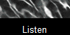 Listen